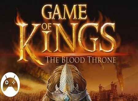 تصویر دانلود بازی Game of Kings:The Blood Throne پادشاهان : تاج و تخت خونین برای اندروید