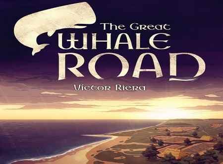 تصویر دانلود بازی The Great Whale Road جاده نهنگ بزرگ برای کامپیوتر