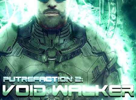 تصویر دانلود بازی Putrefaction 2: Void Walker عفونت 2: ووید واکر برای کامپیوتر v 1.0.3